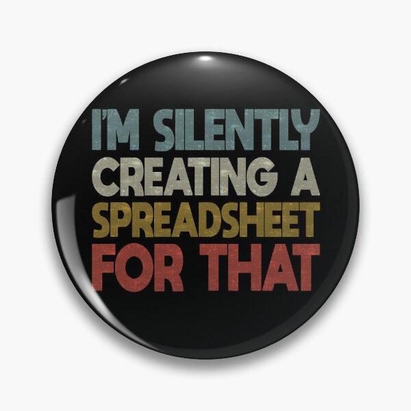 Item preview, Funny Accountant Im Silently Creating A Spreadsheet For That designed and sold by FYS-Arte-Style.