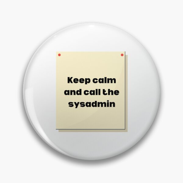 Item preview, Keep calm and call the sysadmin designed and sold by PapaMatrix.