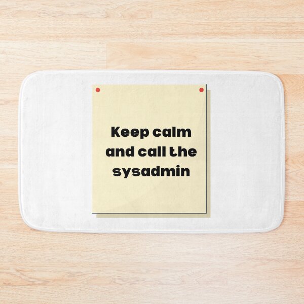 Item preview, Keep calm and call the sysadmin designed and sold by PapaMatrix.