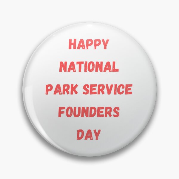 Item preview, Happy National Park Service Founders Day designed and sold by Simo0455.