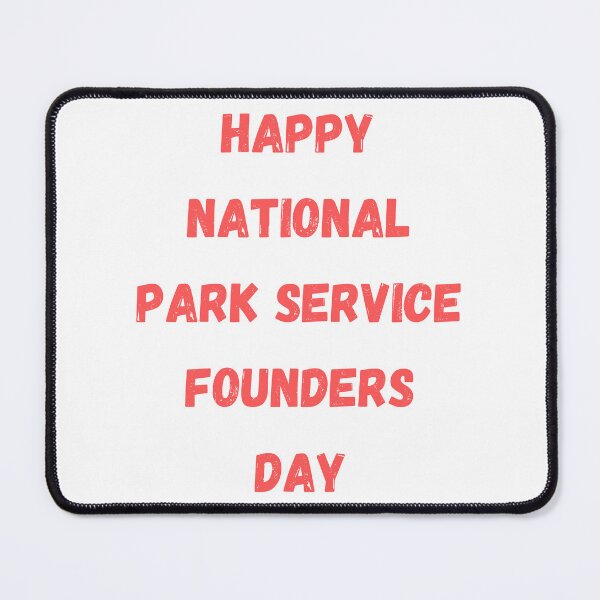 Item preview, Happy National Park Service Founders Day designed and sold by Simo0455.