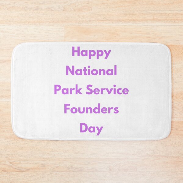 Item preview, Park Service Founders Day designed and sold by Simo0455.
