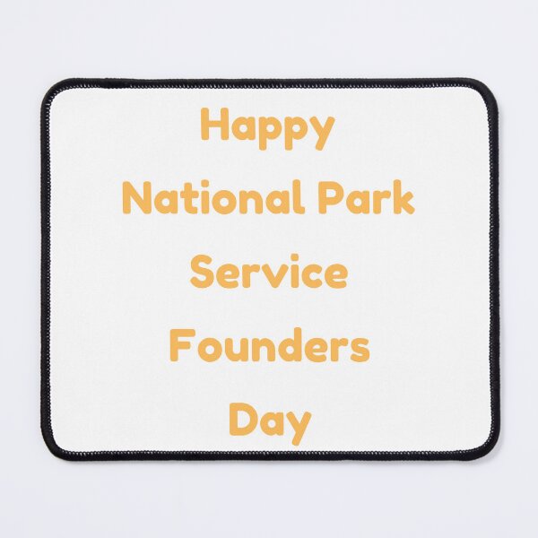 Item preview, Park Service Founders Day designed and sold by Simo0455.