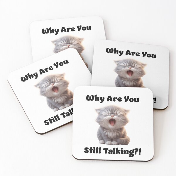 Item preview, Adorable Cat Wondering “Why Are You Still Talking?” designed and sold by 3MillsDesign.