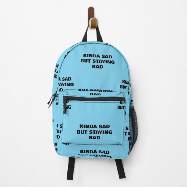 Item preview, Kinda Sad But Staying Rad designed and sold by WakeNBake-Tees.