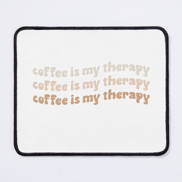 Item preview, coffee is my therapy quote designed and sold by SoniyaArt !.