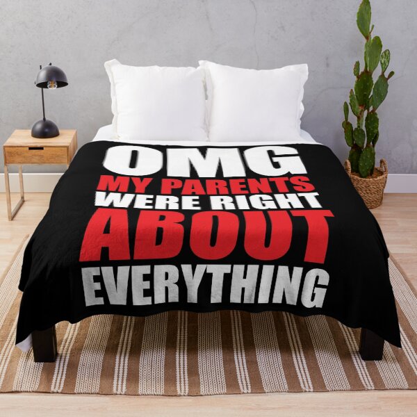 Item preview, OMG My Parents Were Right About Everything designed and sold by Mclickster.