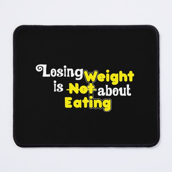 Item preview, Losing weight is Not about eating. Funny Quote designed and sold by INFIDESIGN.