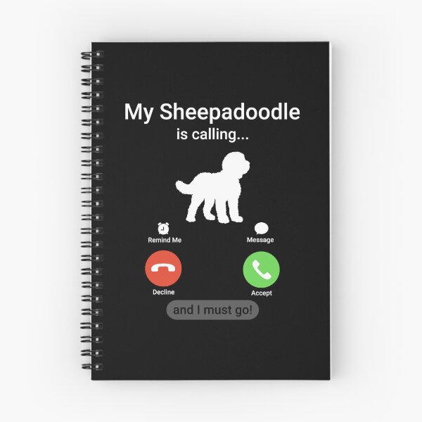 Item preview, My Sheepadoodle is Calling and I Must Go!  designed and sold by Guarddogdrive.