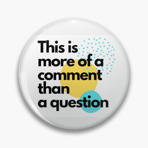 Item preview, Conference 101: This is more of a comment than a question designed and sold by QuantumMischief.