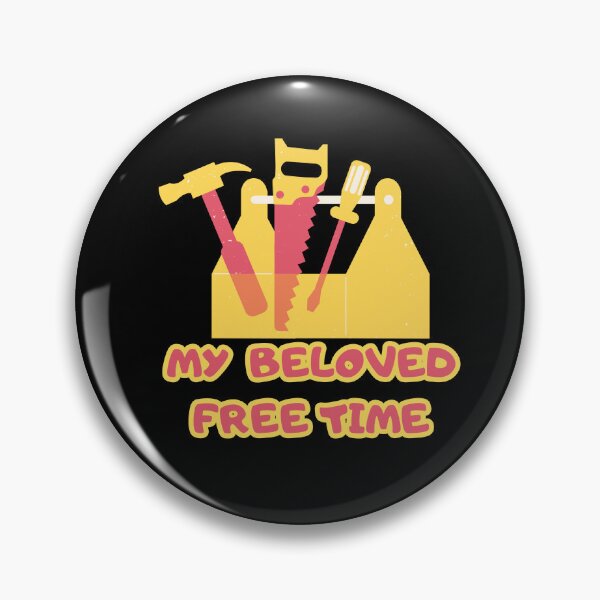 Item preview, My Beloved Free Time Funny Gifts for Workaholics designed and sold by AdiGraphicLab.
