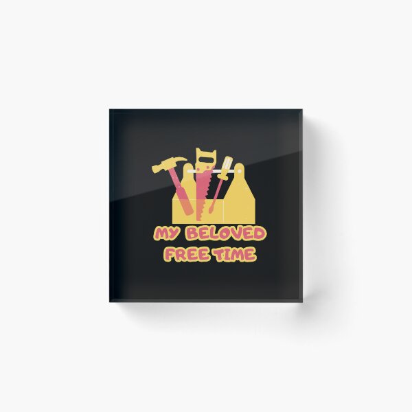 Item preview, My Beloved Free Time Funny Gifts for Workaholics designed and sold by AdiGraphicLab.