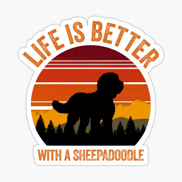 Life Is Better With A Sheepadoodle Vintage Country Gift Sticker