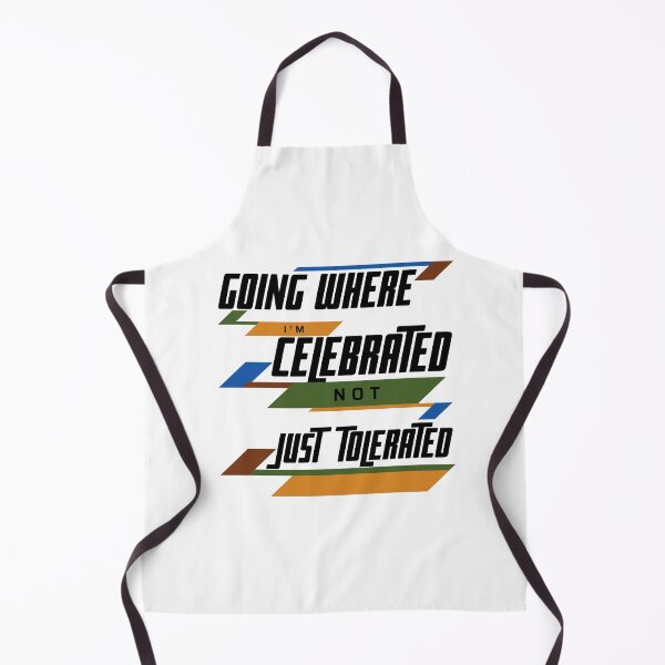 Item preview, GOING WHERE I'M CELEBRATED NOT JUST TOLERATED designed and sold by wildwhimsical.