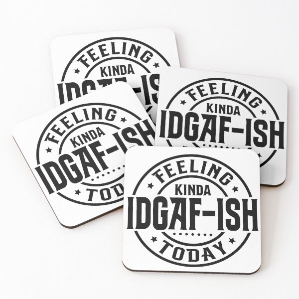 Item preview, Feeling Kinda IDGAF-ish Today designed and sold by Magnuna.