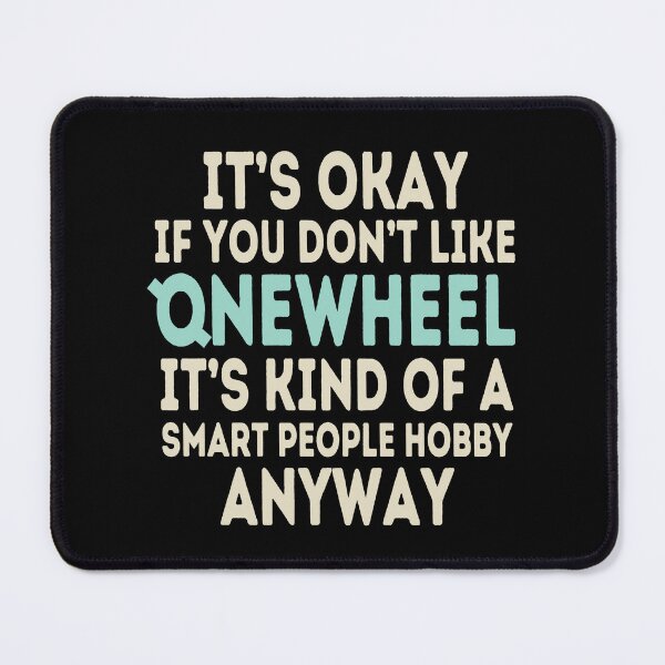 Item preview, funny onewheel quote designed and sold by nubiguru.