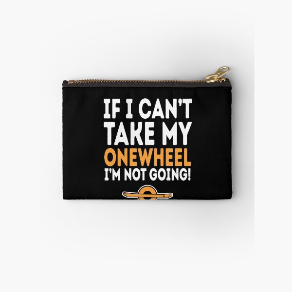 Item preview,  funny onewheel quote - if i can't take my onewheel i'm not going  designed and sold by nubiguru.