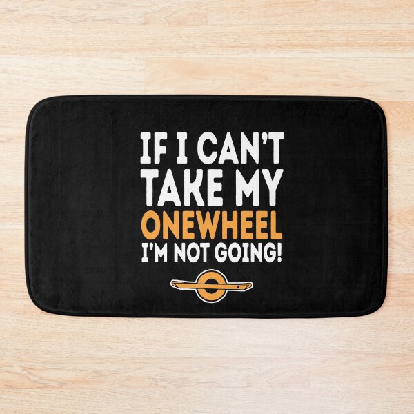 Item preview,  funny onewheel quote - if i can't take my onewheel i'm not going  designed and sold by nubiguru.