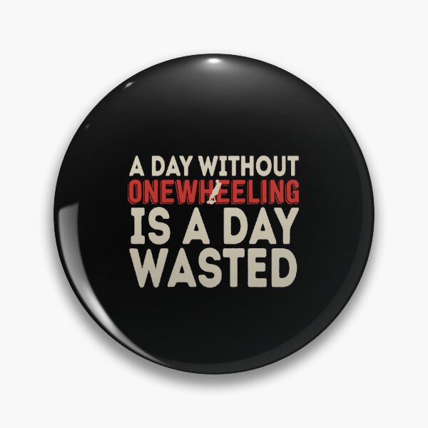 Item preview, funny onewheel quote  designed and sold by nubiguru.