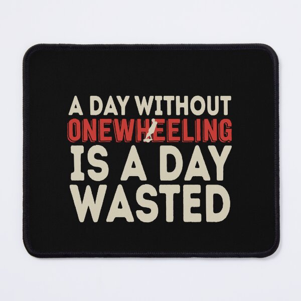 Item preview, funny onewheel quote designed and sold by nubiguru.