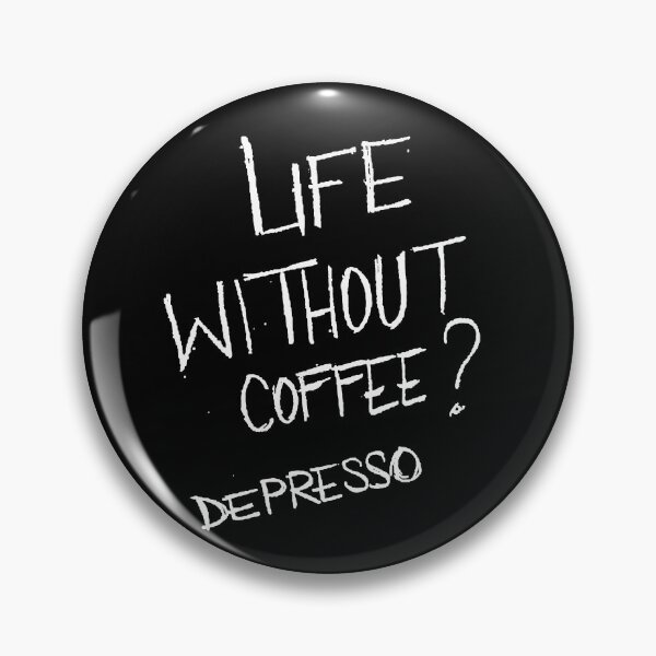 Item preview, life without coffee? designed and sold by LP-agent.