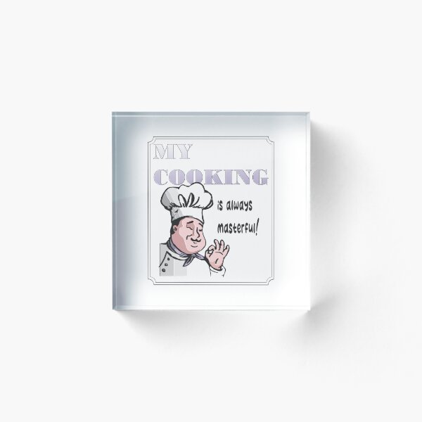 Item preview, My Cooking is Always Masterful designed and sold by TerScott.