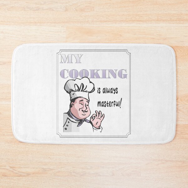 Item preview, My Cooking is Always Masterful designed and sold by TerScott.