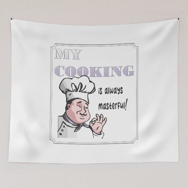 Item preview, My Cooking is Always Masterful designed and sold by TerScott.