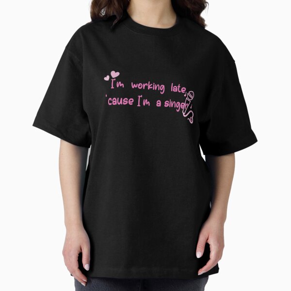 Item preview, I'm  working  late, cause I'm a singer -  Sabrina  Carpenter  designed and sold by AiDexShop.