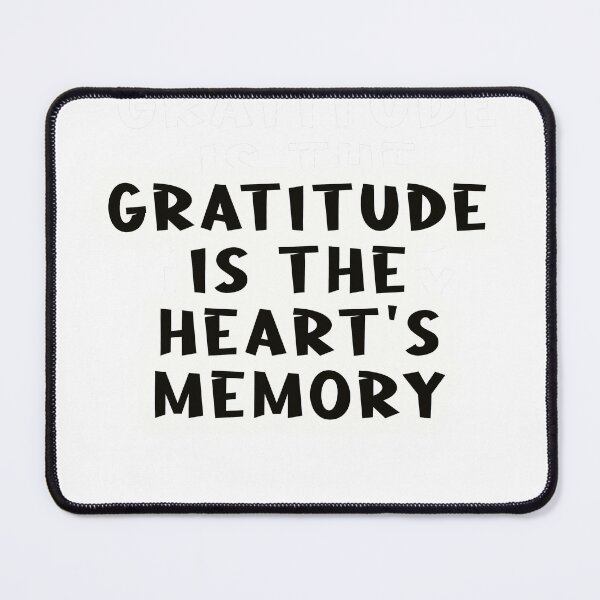 Item preview, Gratitude is the heart's memory designed and sold by Made-by-Gus.