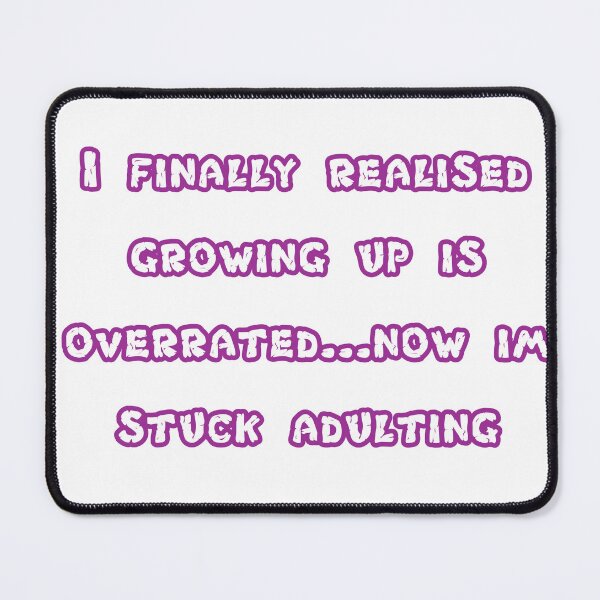Item preview, I finally realised growing up....... designed and sold by GypsyMerch.
