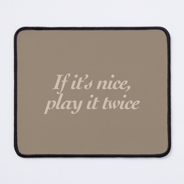 Item preview, If it’s nice, play it twice designed and sold by thebcarts.