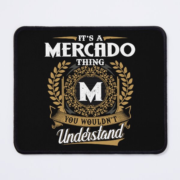 Item preview, It Is A Mercado Thing You Wouldnt Understand designed and sold by Huck-me.
