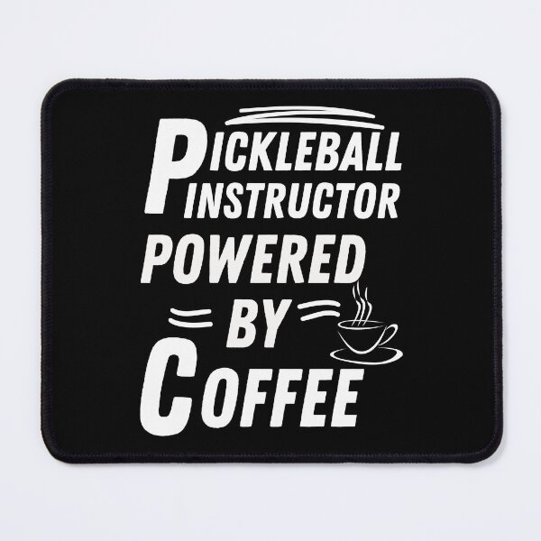 Item preview, Pickleball instructor powered by coffee designed and sold by annoying-shirts.