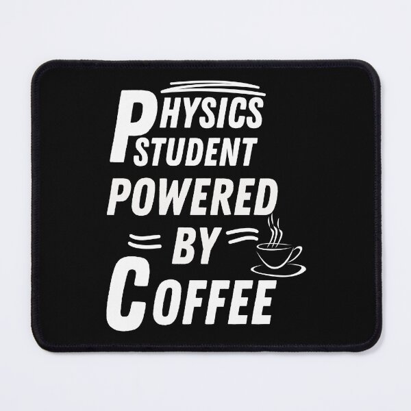 Item preview, Physics student powered by coffee designed and sold by annoying-shirts.