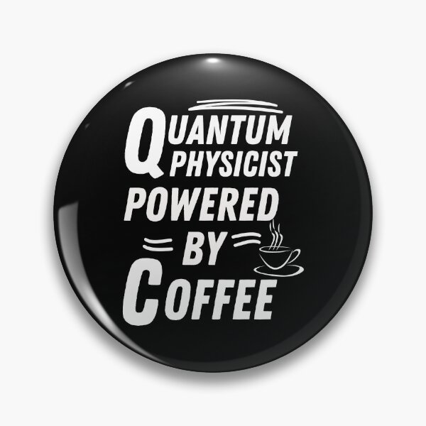 Item preview, Quantum physicist powered by coffee designed and sold by annoying-shirts.