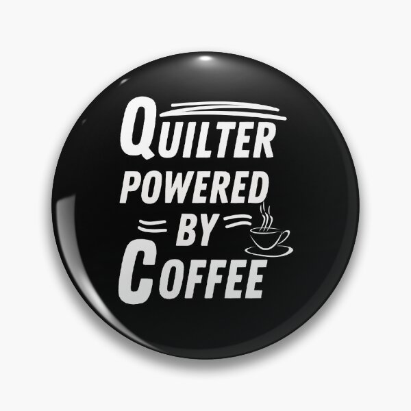 Item preview, Quilter powered by coffee designed and sold by annoying-shirts.