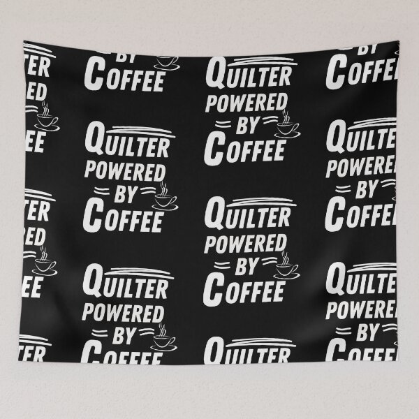 Item preview, Quilter powered by coffee designed and sold by annoying-shirts.