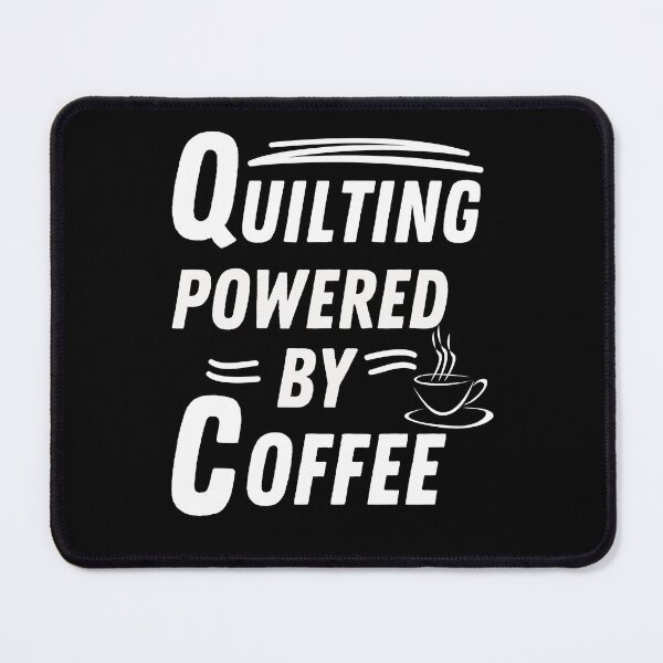 Item preview, Quilting powered by coffee designed and sold by annoying-shirts.