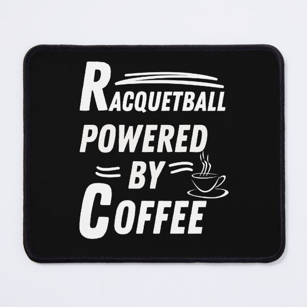 Item preview, Racquetball powered by coffee designed and sold by annoying-shirts.