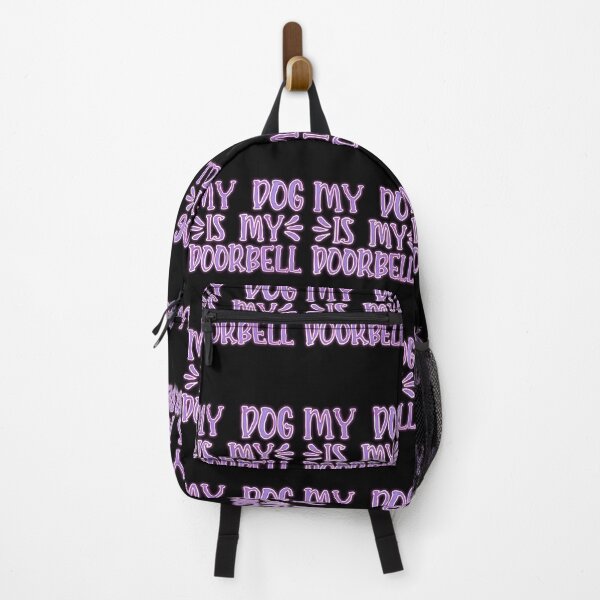 Item preview, My dog is my doorbell funny dog owner  designed and sold by creativerooney.