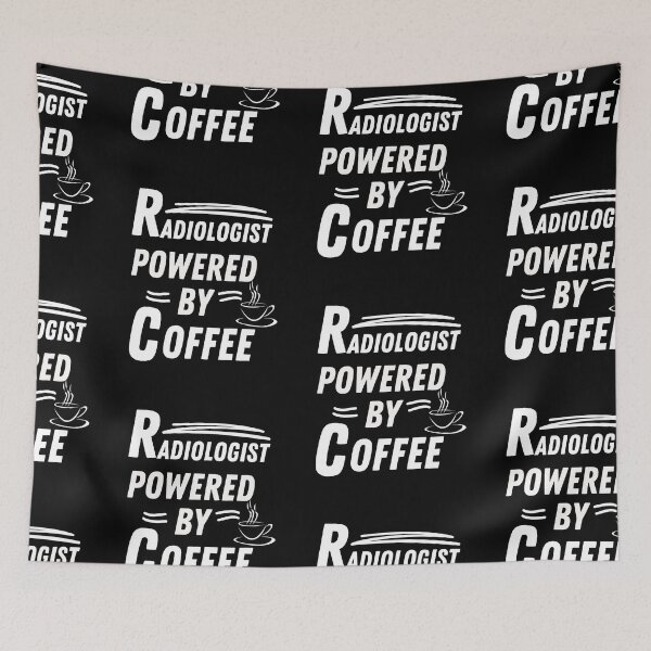 Item preview, Radiologist powered by coffee designed and sold by annoying-shirts.