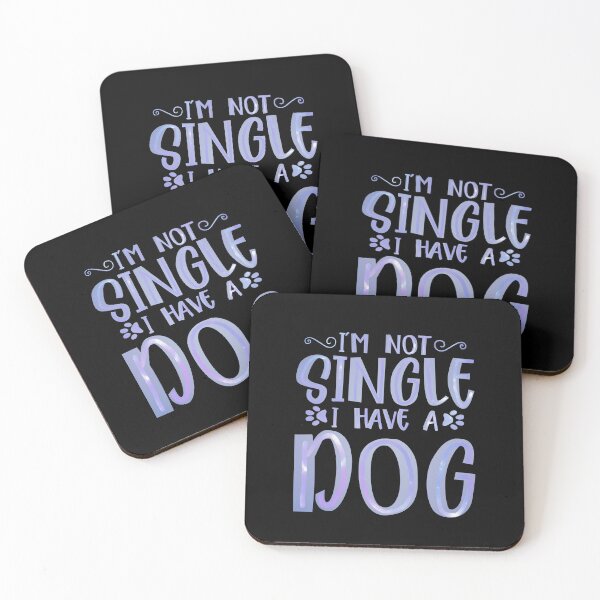 Item preview, I'm not single I have a dog, dog owners  designed and sold by creativerooney.