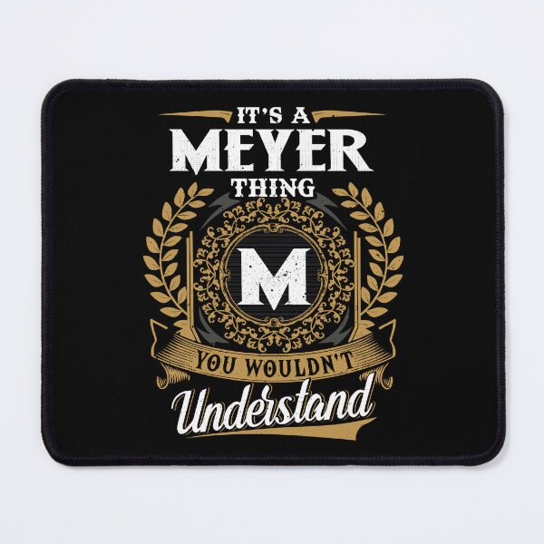 Item preview, It Is A Meyer Thing You Wouldnt Understand  designed and sold by Huck-me.