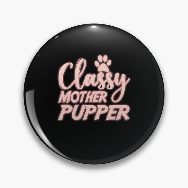 Item preview, Classy mother pupper designed and sold by creativerooney.