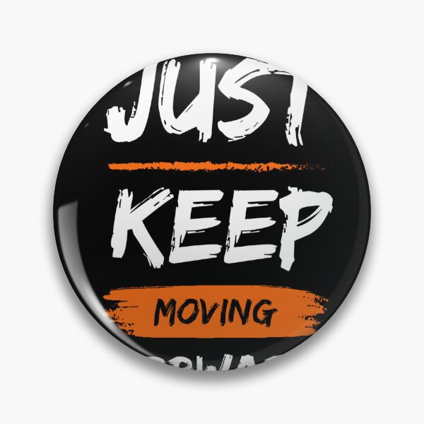 Item preview, Just Keep Moving Forward designed and sold by Smart-designer.