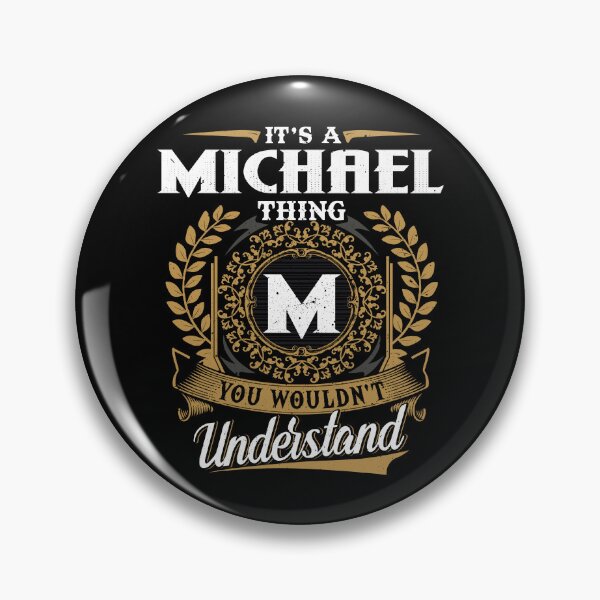 Item preview, It Is A Michael Thing You Wouldnt Understand  designed and sold by Huck-me.