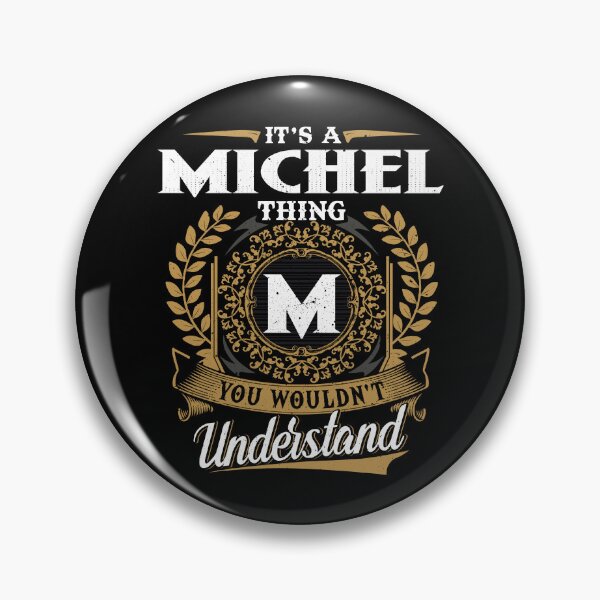 Item preview, It Is A Michel Thing You Wouldnt Understand  designed and sold by Huck-me.