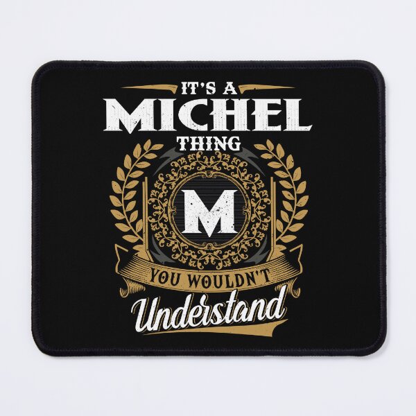 Item preview, It Is A Michel Thing You Wouldnt Understand designed and sold by Huck-me.