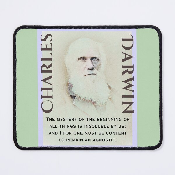 Item preview, Charles Darwin portrait and quote: The mystery of the beginning of all things is insoluble to us; and I for one must be content to remain an Agnostic. designed and sold by artbleed.
